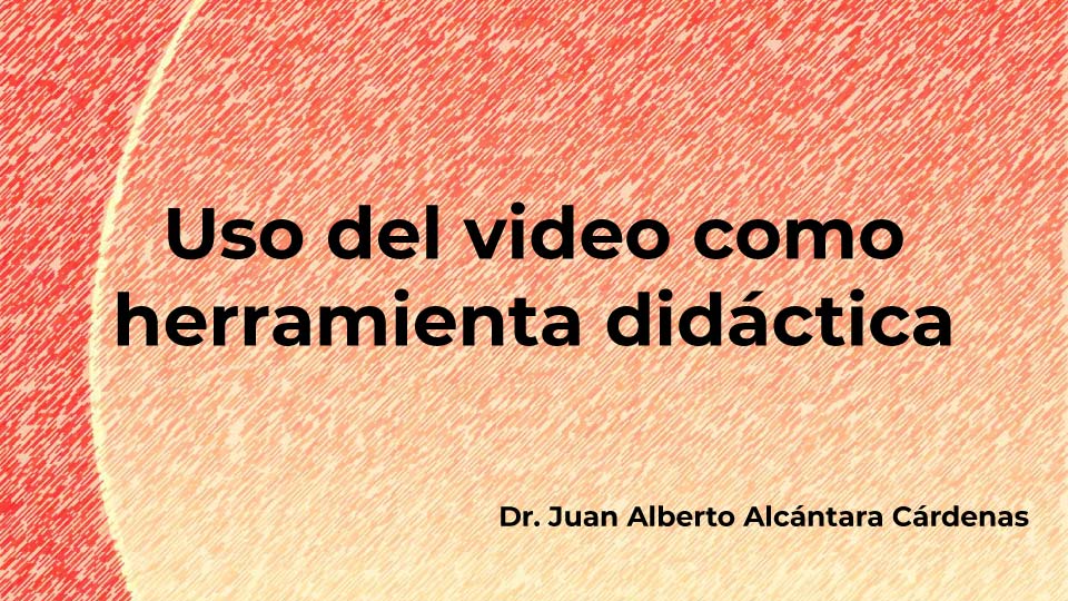 Uso del video como herramienta didáctica (YouTube)